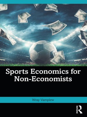 cover image of Sports Economics for Non-Economists